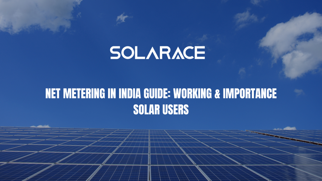 Net Metering in India Guide: Working & Importance Solar Users
