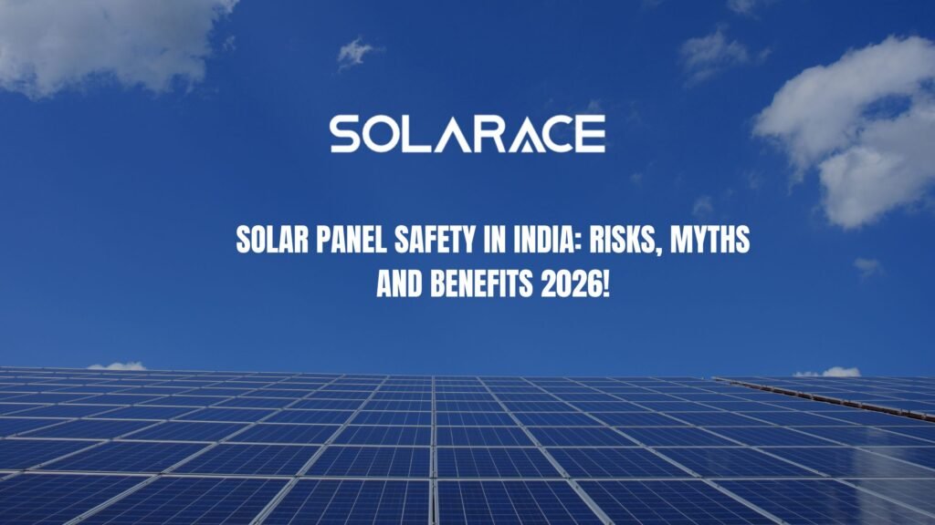 Solar Panel Safety in India Risks Myths and Benefits 2026
